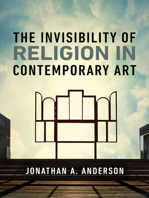 cover image of The Invisibility of Religion in Contemporary Art